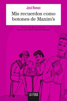 Descarga gratuita para libros electrónicos de kindle MIS RECUERDOS COMO BOTONES DE MAXIM S