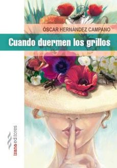 Descarga de libros pdb CUANDO DUERMEN LOS GRILLOS (Spanish Edition) iBook MOBI 9788494456756