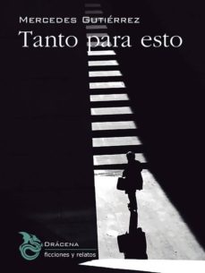 Compartir la descarga de libros electrónicos TANTO PARA ESTO 9788494906756 (Literatura española) de MERCEDES GUTIERREZ GARCIA FB2