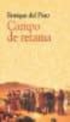 Libros google descarga gratuita CAMPO DE RETAMA 9788495136756  de ENRIQUE DEL PINO (Literatura española)