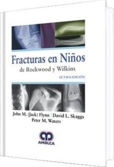 Descarga gratuita de libros electrónicos en línea pdf FRACTURAS EN NIÑOS DE ROCKWOOD Y WILKINS (8ª ED.) de J. & FLYNN (Literatura española)