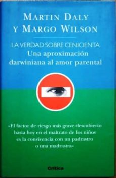 LA VERDAD SOBRE CENICIENTA. UNA APROXIMACIÓN DARWINIANA AL AMOR PARENTAL de  MARTIN, WILSON, MARGO DALY | Casa del Libro