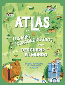Portada de ATLAS DE LUGARES EXTRAORDINARIOS PARA DESCUBRIR EL MUNDO (EBOOK)