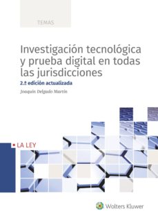 Portada de INVESTIGACION TECNOLOGICA Y PRUEBA DIGITAL EN TODAS LAS JURISDICCIONES