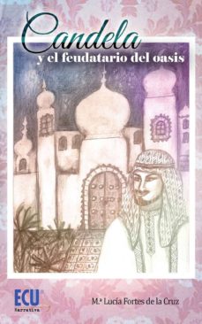 Portada de CANDELA Y EL FEUDATARIO DEL OASIS