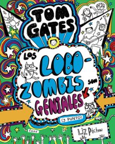 Portada de TOM GATES 11 : LOS LOBOZOMBIS SON GENIALES (Y PUNTO)