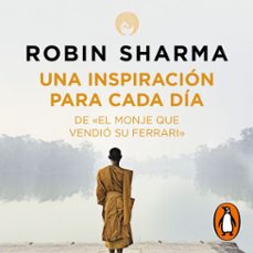 Portada de UNA INSPIRACION PARA CADA DIA DE EL MONJE QUE VENDIO SU FERRARI (AUDIOLIBRO)