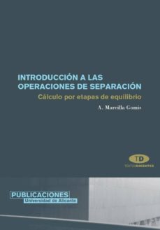 Portada de INTRODUCCION A LAS OPERACIONES DE SEPARACION: CALCULO POR ETAPAS DE EQUILIBRIO