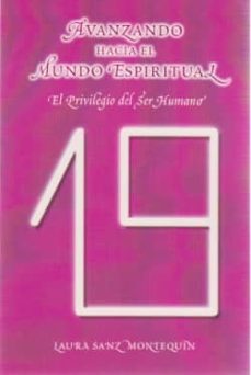Portada de AVANZANDO HACIA EL MUNDO ESPIRITUAL: EL PRIVILEGIO DEL SER HUMANO