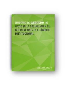 Portada de CUADERNO DE EJERCICIOS MF1016_2 APOYO EN LA ORGANIZACION DE INTERVENCIONES EN EL.