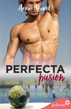 Portada de PERFECTA PASION (PERFECTAMENTE IMPERFECTOS 3) (EBOOK)