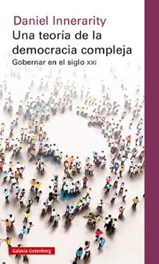 Portada de UNA TEORIA DE LA DEMOCRACIA COMPLEJA: GOBERNAR EN EL SIGLO XXI