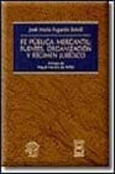 Portada de FE PUBLICA MERCANTIL: FUENTES, ORGANIZACION Y REGIMEN JURIDICO