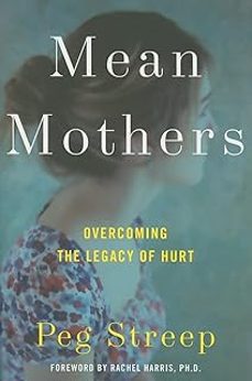 Descargar libros electrónicos en pdf google books MEAN MOTHERS: OVERCOMING THE LEGACY OF HURT