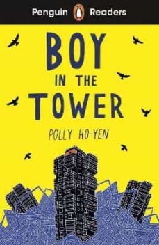 Descargar libro electrónico para móvil gratis BOY IN THE TOWER (PENGUI READERS) LEVEL 2 9780241520666  in Spanish de POLLY HO-YEN