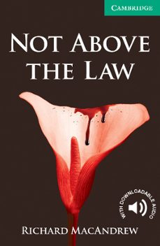 Los mejores audiolibros para descargar NOT ABOVE THE LAW LEVEL 3 LOWER INTERMEDIATE FB2 PDB en español de  9780521140966