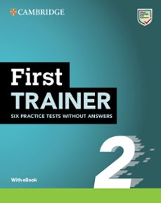 Libro para descargar gratis FIRST TRAINER 2 SIX PRACTICE TESTS WITHOUT ANSWERS WITH AUDIO DOWNLOAD WITH
         (edición en inglés) 9781009212366 de  ePub PDB