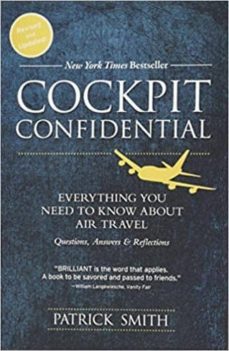 Descargar COCKPIT CONFIDENTIAL: EVERYTHING YOU NEED TO KNOW ABOUT AIR TRAVEL: QUESTIONS, ANSWERS, AND REFLECTIONS gratis pdf - leer online
