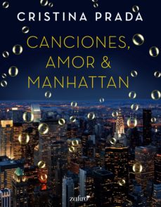 CANCIONES, AMOR & MANHATTAN EBOOK | CRISTINA PRADA | Casa del Libro Colombia