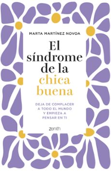 Descargar Ebook for plc gratis EL SÍNDROME DE LA CHICA BUENA RTF iBook MOBI de MARTA MARTINEZ NOVOA 9788408281566 (Literatura española)