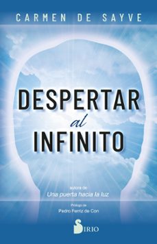 Google gratis descargar libros DESPERTAR AL INFINITO en español de CARMEN DE SAYVE 9788410335066 