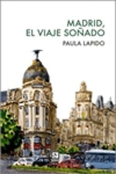 Gratis ebooks descargables para kindle fire MADRID, EL VIAJE SOÑADO 9788412435566 in Spanish