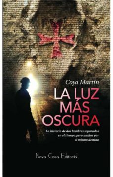 Foro de descarga de libros de kindle gratis LA LUZ MAS OSCURA (Literatura española) PDB RTF de J. M. COYA MARTIN 9788416281466
