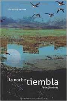 Descarga de ebook ipad LA NOCHE TIEMBLA (Literatura española) de FELIX JIMENEZ 9788416355266 