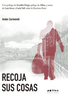 Descarga gratis el libro RECOJA SUS COSAS de ANDER ZURIMENDI 9788416828166 en español