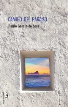 Descargas gratuitas de libros electrónicos CAMINO DEL PARAISO in Spanish 9788416947966 CHM PDB MOBI