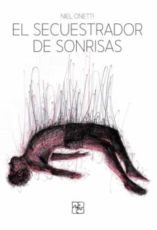 Libros de texto descargar libros electrónicos EL SECUESTRADOR DE SONRISAS (Literatura española) de NIEL ONETTI RTF