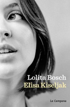 Ebooks gratis descargar pdf portugues ELISA KISELJAK (Spanish Edition) 9788419836366 de Lolita Bosch iBook PDB