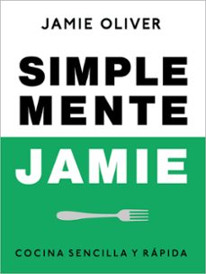 Descarga gratuita de libros electrónicos isbn SIMPLEMENTE JAMIE 9788425359866 en español de JAMIE OLIVER