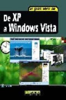 Descargar libros de texto gratis epub DE XP A WINDOWS VISTA 9788426714466 CHM RTF PDB (Spanish Edition)