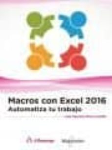 Descargar libros electrónicos gratuitos en formato doc. MACROS CON EXCEL 2016. AUTOMATIZA TU TRABAJO de JOS� MAURICIO FLORES CASTILLO (Spanish Edition) 9788426723666 ePub RTF