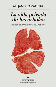 LA VIDA PRIVADA DE LOS ARBOLES | ALEJANDRO ZAMBRA | Casa del Libro