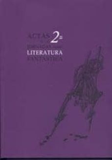 Descargar ACTAS DE LAS 2ª JORNADAS SOBRE LITERATURA FANTASTICA gratis pdf - leer online