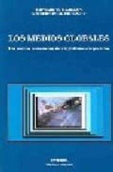 Descargar LOS MEDIOS GLOBALES: LOS NUEVOS MISIONEROS DEL CAPITALISMO CORPOR ATIVO gratis pdf - leer online