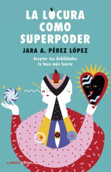 la locura como superpoder (ebook)-jara aithany perez lopez-9788448025366