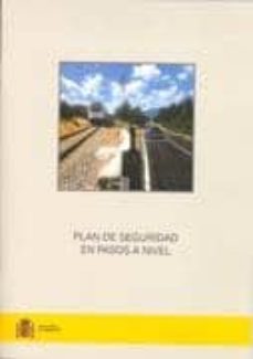 Descargar PLAN DE SEGURIDAD EN PASOS A NIVEL gratis pdf - leer online
