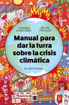 Ebook descargar epub gratis MANUAL PARA DAR LA TURRA SOBRE LA CRISIS CLIMÁTICA de CARMEN HUIDOBRO in Spanish