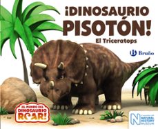 Portada de ¡DINOSAURIO PISOTON!: EL TRICERATOPS