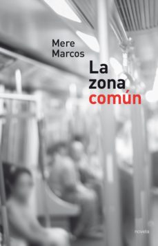 Libros electronicos para descargar. LA ZONA COMUN ePub PDF DJVU de MERE MARCOS (Spanish Edition)