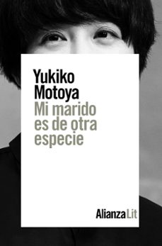 Descargas gratuitas de libros electrónicos de texto MI MARIDO ES DE OTRA ESPECIE de YUKIKO MOTOYA (Literatura española)