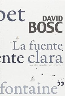 Descargar google book online LA FUENTE CLARA de DAVID BOSC CHM RTF 9788494447266