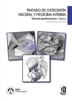 Descarga de libros en francés TRATADO DE OSTEOPATIA VISCERAL Y MEDICINA INTERNA TOMO III: SISTEMA GENITOURINARIO de F. RICARD 9788494588266