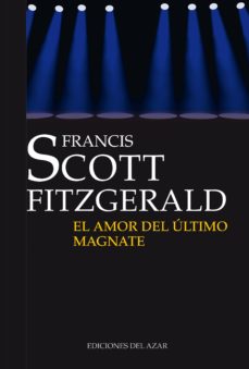 Ebooks gratis para descargar en pc EL AMOR DEL ULTIMO MAGNATE FB2 iBook (Spanish Edition) 9788495885166 de FRANCIS SCOTT FITZGERALD