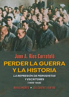 PERDER LA GUERRA Y LA HISTORIA