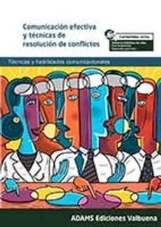 Portada de COMUNICACION EFECTIVA Y TECNICAS DE RESOLUCION DE CONFLICTOS