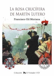 Portada de LA ROSA CRUCIFERA DE MARTIN LUTERO